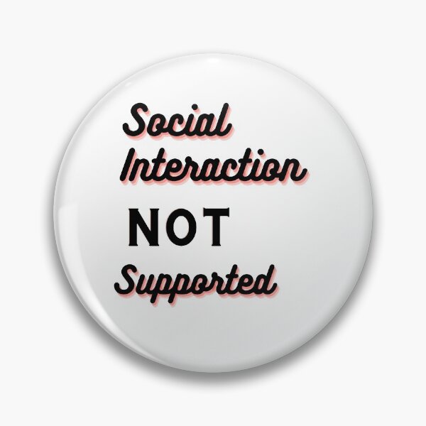 Item preview, Copy of  Social interaction not supported sarcastic quote t shirt [SNS13] designed and sold by HIPNOTIZAR  CRAFTS.