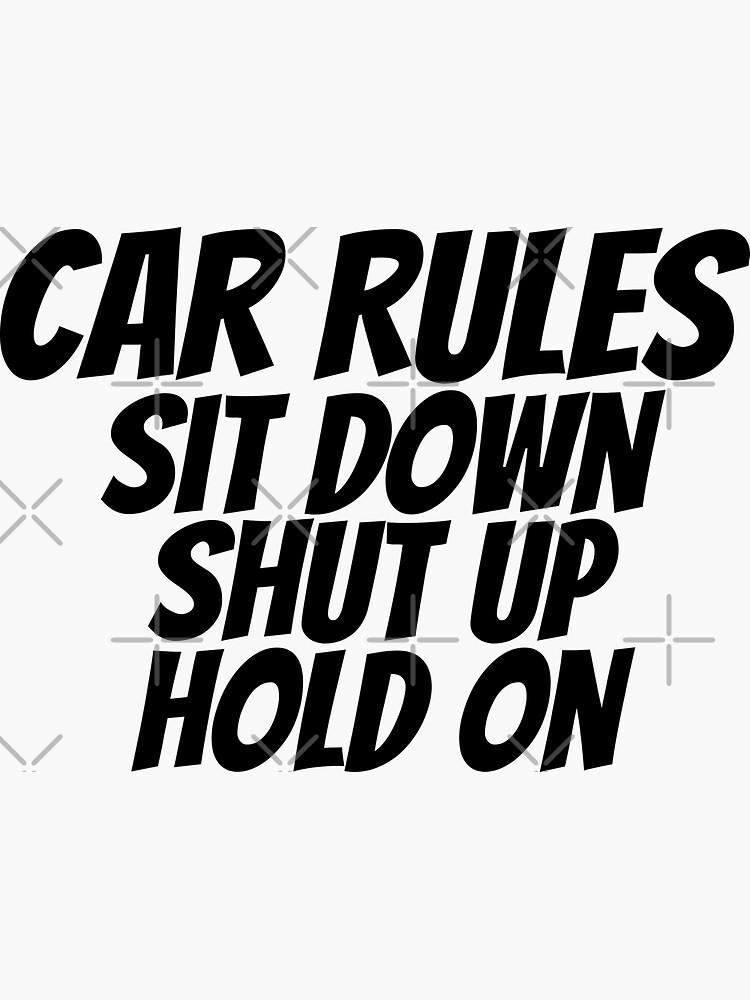 "Car Rules " Sticker for Sale by houseofholo Redbubble