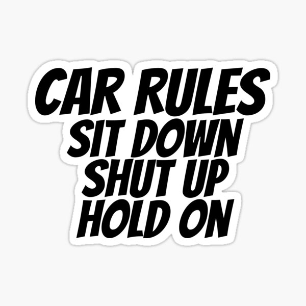 "Car Rules " Sticker for Sale by houseofholo | Redbubble