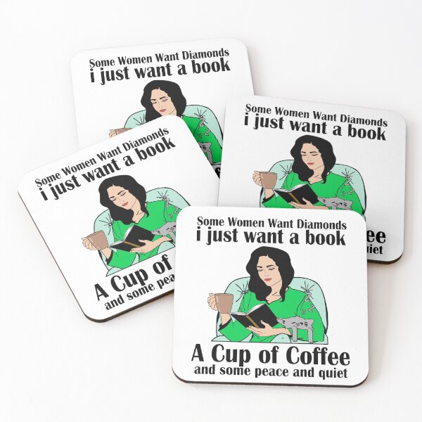Item preview, SOME WOMEN WANT DIAMONDS I JUST WANT A BOOK A CUP OF COFFEE AND SOME PEACE AND QUIET designed and sold by Teeses.