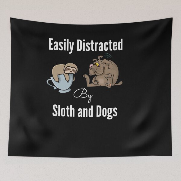 Item preview,   Easily Distracted By Dogs and Sloths designed and sold by IZ-STAR.
