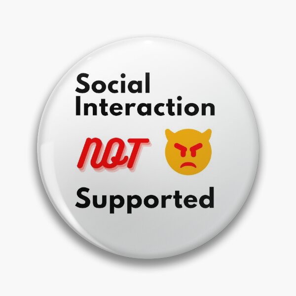 Item preview, Copy of Copy of  Social interaction not supported sarcastic quote t shirt [SNS18] designed and sold by HIPNOTIZAR  CRAFTS.