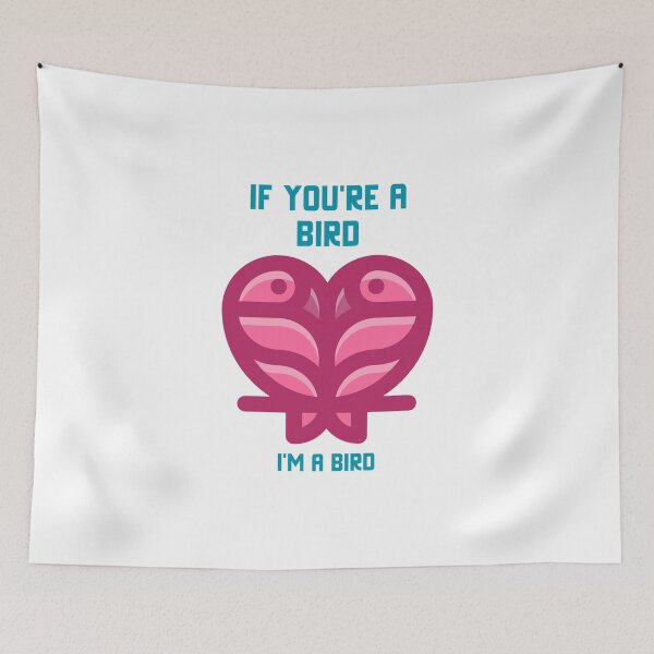 Item preview, If you're a bird, I'm a bird designed and sold by Kaupasi.