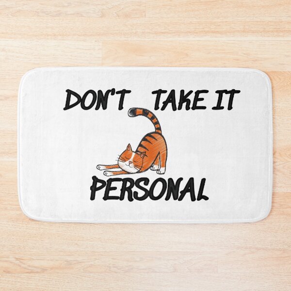 Item preview, Don't Take It Personal Cat designed and sold by Levet.