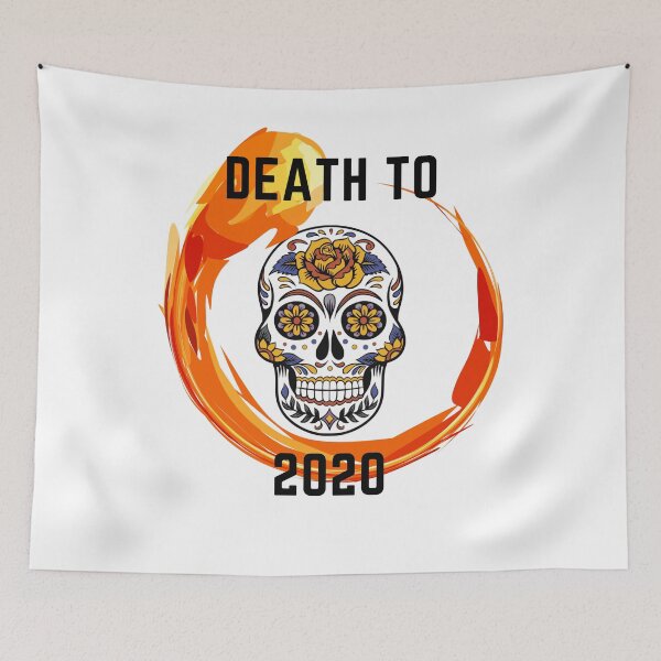 Item preview, Death to 2020 - I want this year to be over - Kill it with fire - Dia de muertos - gift ideas designed and sold by MDclothingshop.