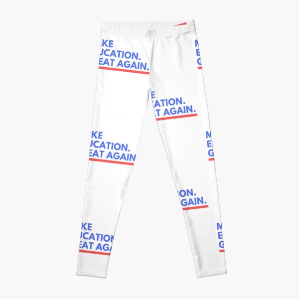 Make Education Great Again Leggings