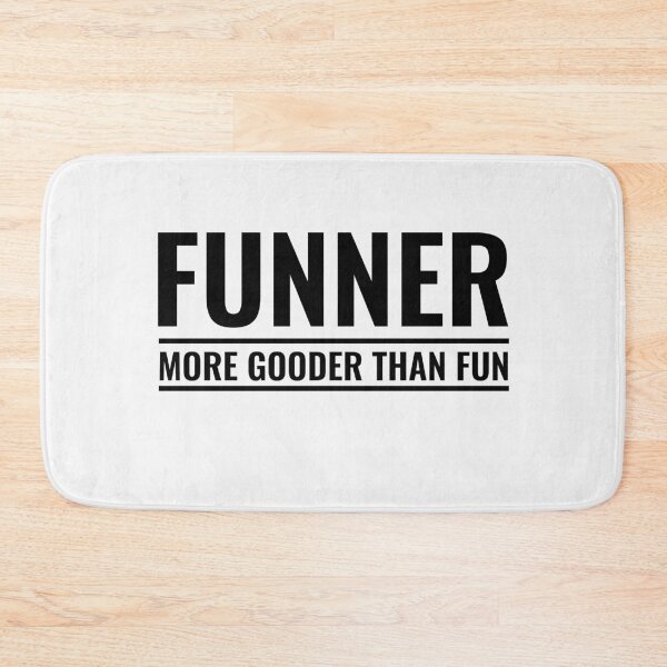 Item preview, Funner, More Gooder Than Fun designed and sold by TINASTORESHOPE.