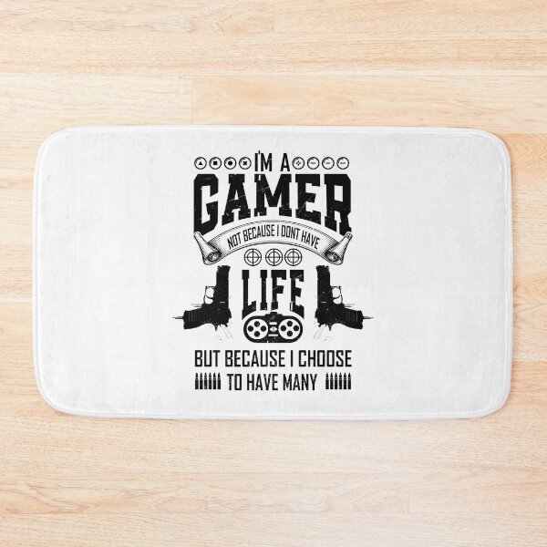 Item preview, I'm a gamer not because i dont have life but because i choose to have many designed and sold by YAHIA-14.