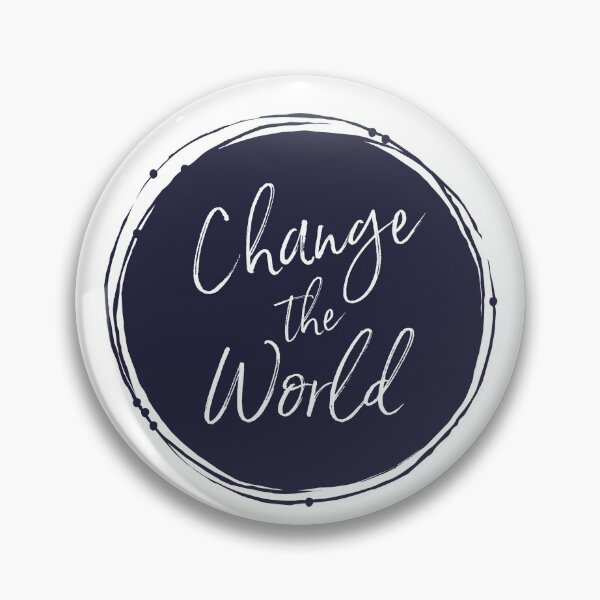 Item preview, Change the World designed and sold by jdbruegger.