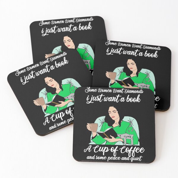 Item preview, SOME WOMEN WANT DIAMONDS I JUST WANT A BOOK A CUP OF COFFEE AND SOME PEACE AND QUIET designed and sold by Teeses.