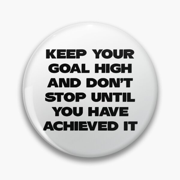 Item preview, Keep Your Goal High-Motivational Quotes For Work designed and sold by sasijaya.