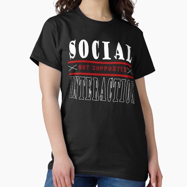 Item preview, Social Interaction Not Supported designed and sold by dreamofdenim.