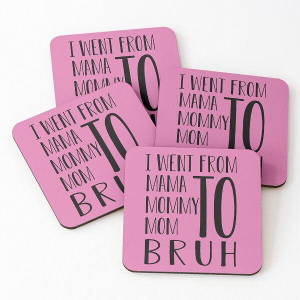 Item preview, I Went From Mama To Mommy To Mom To Bruh : Funny mom life Quote for mama gifts designed and sold by FunnyDSN.