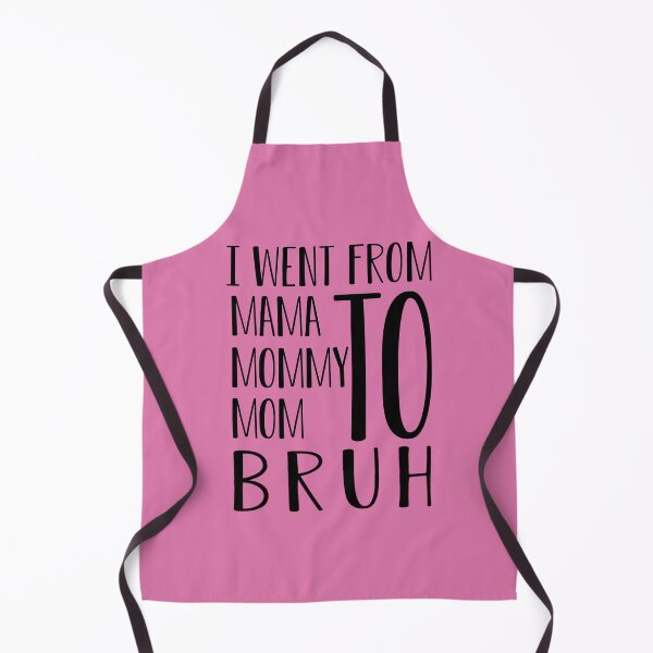 Item preview, I Went From Mama To Mommy To Mom To Bruh : Funny mom life Quote for mama gifts designed and sold by FunnyDSN.