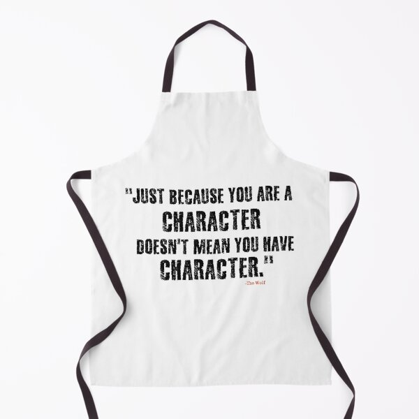 Item preview, "Just Because You Are Character Doesn't Mean You Have Character" designed and sold by SHAMTEES.
