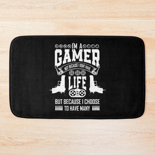 Item preview, I'm a gamer not because i dont have life but because i choose to have many designed and sold by YAHIA-14.