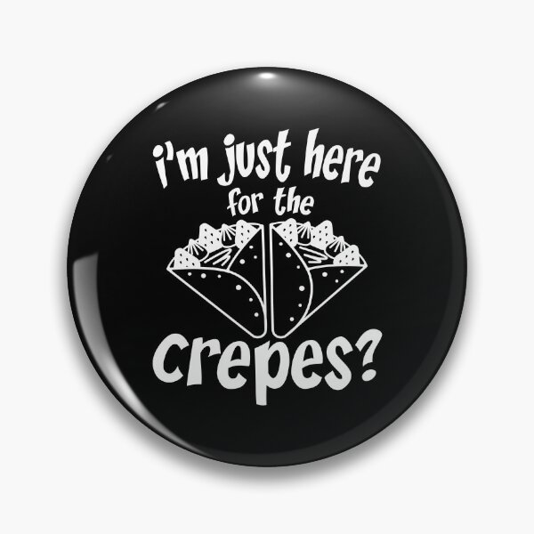 Item preview, French Pancakes Funny Hotcake T Shirt I'm Just Here For The Crepes designed and sold by Bendthetrend.