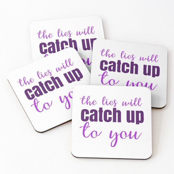 Item preview, The Lies Will Catch Up To You designed and sold by thewelshfangirl.