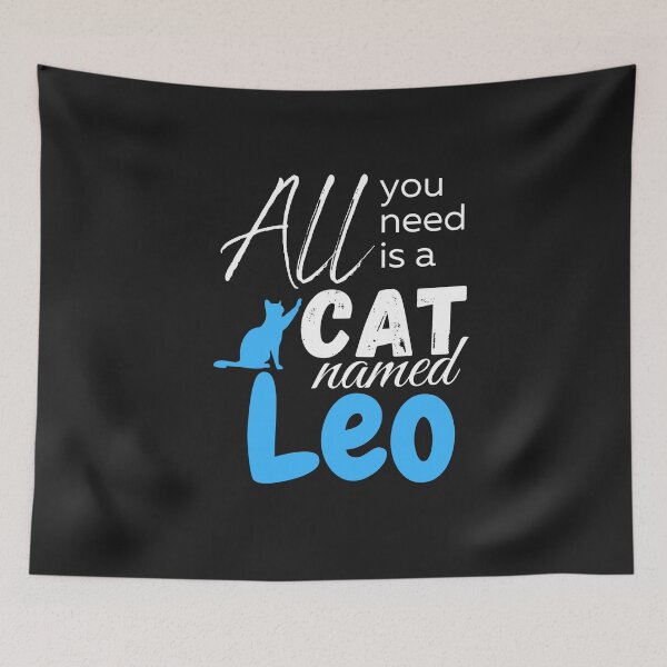 Item preview,  all you need is a cat named leo designed and sold by ToufikTech.