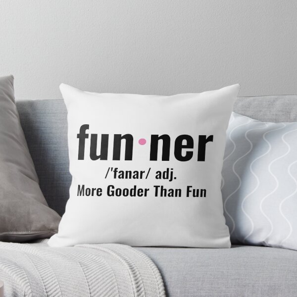 Item preview, Funner More Gooder Than Fun designed and sold by TINASTORESHOPE.