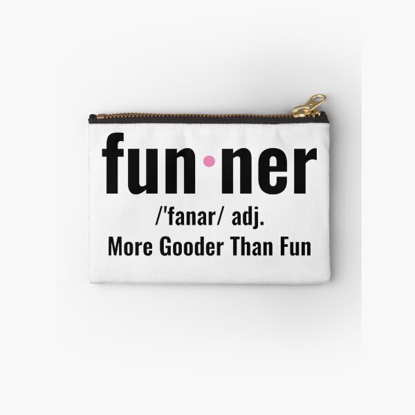 Item preview, Funner More Gooder Than Fun designed and sold by TINASTORESHOPE.