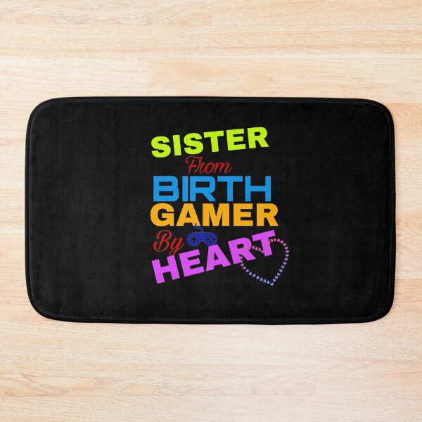 Item preview, Sister from Birth gamer by heart designed and sold by Angees.