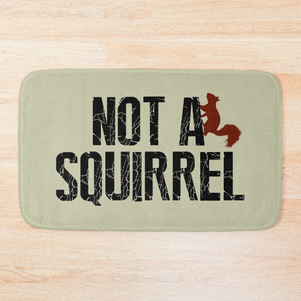 Item preview, Not A Squirrel designed and sold by HappySchnapper.