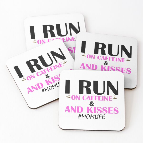 Item preview, I Run On Caffeine And Kisses #Momlife designed and sold by AJ-DesignCo.