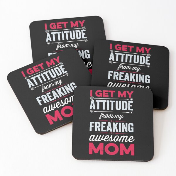 Item preview, I Get My Attitude From My Freakin Awesome Mom designed and sold by FurioInc.