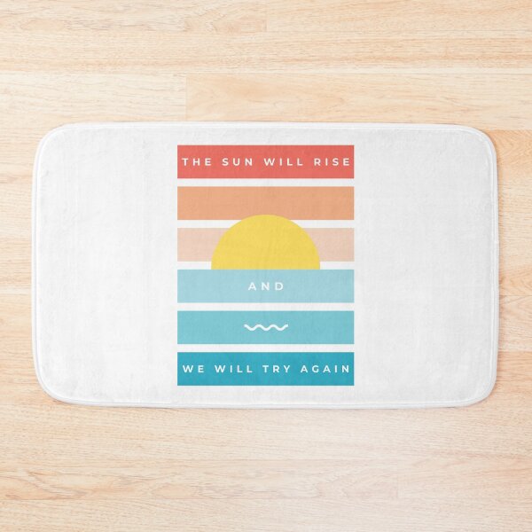 Item preview, The Sun Will Rise and We Will Try Again designed and sold by GooseHaus.