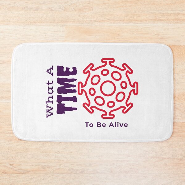 Item preview, What A Time To Be Alive. designed and sold by BEyourself be.