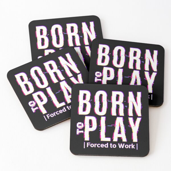 Item preview, Born to Play - Forced to Work designed and sold by GamerGetup.