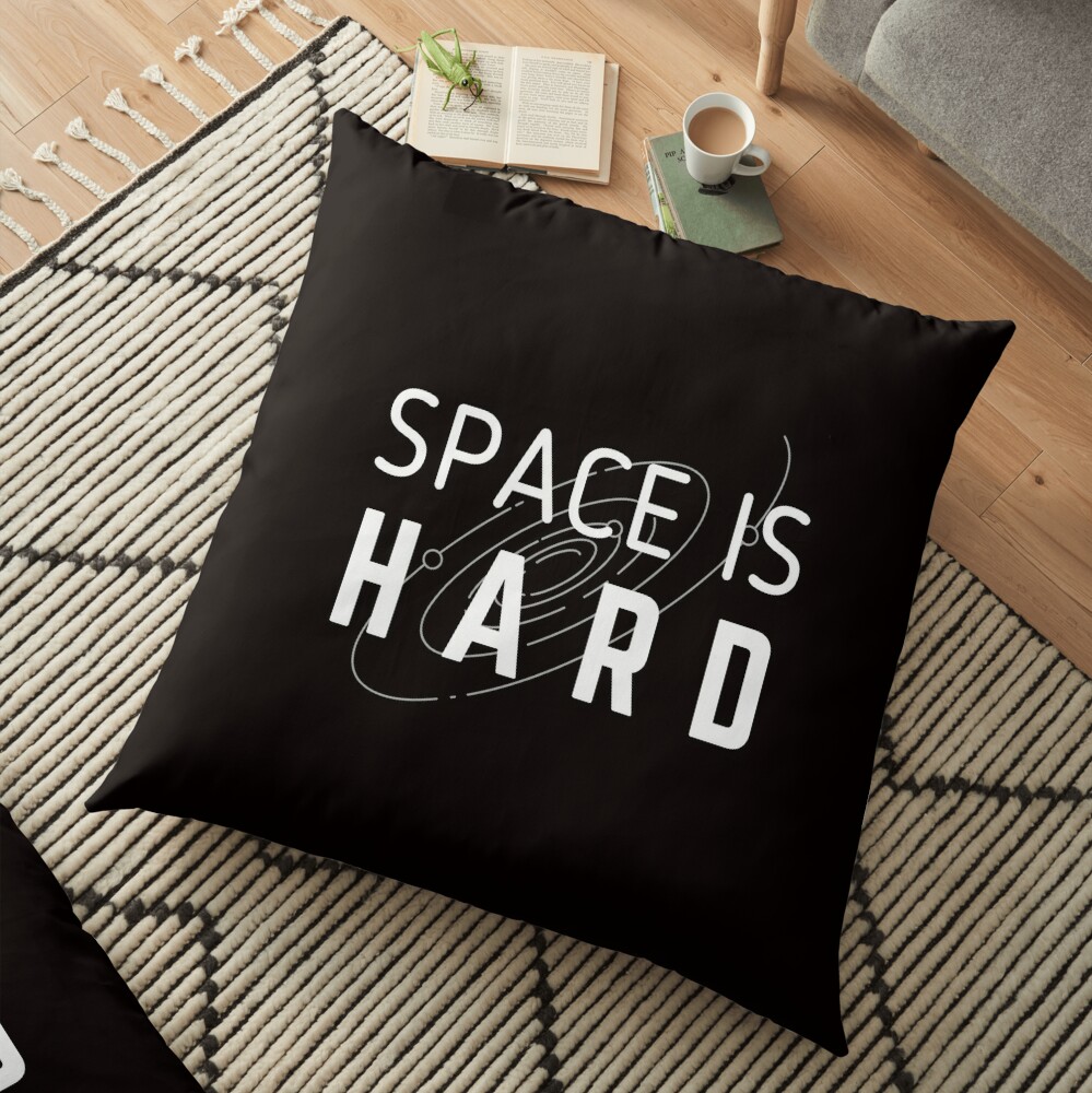 Space Is Hard - Space Force - Light Floor Pillow