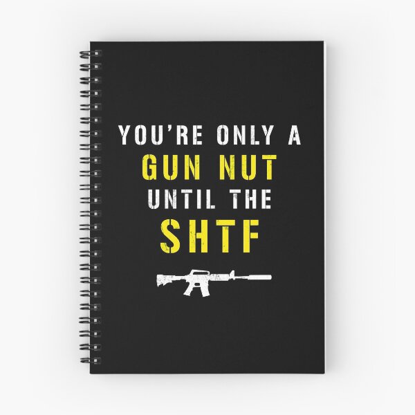 Item preview, You're Only A Gun Nut Until The SHTF | 2nd Amendment designed and sold by JBDeszigns.