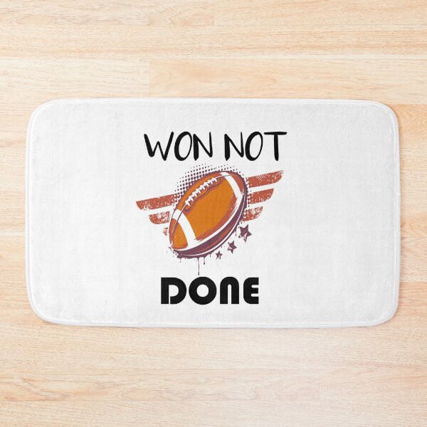 Item preview, Won Not Done, Football American Lovers designed and sold by DANT-shirts.