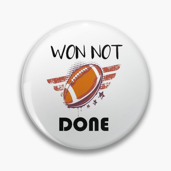 Item preview, Won Not Done, Football American Lovers designed and sold by DANT-shirts.