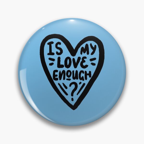Item preview, Is my love enough? designed and sold by letterbrighter.