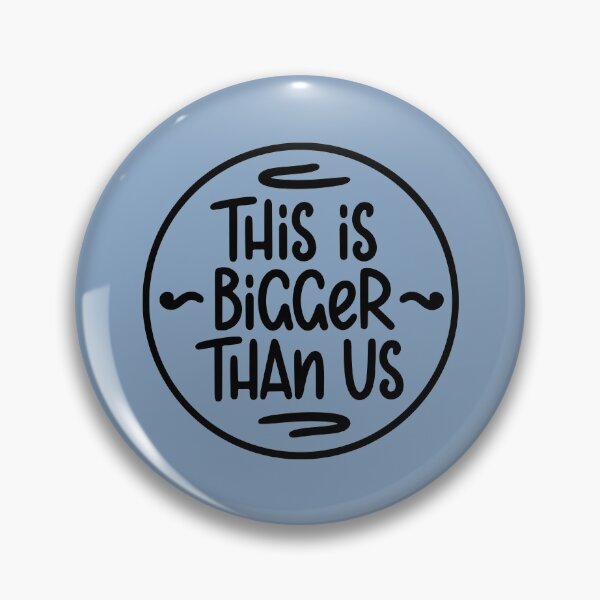 Item preview, This is bigger than us designed and sold by letterbrighter.