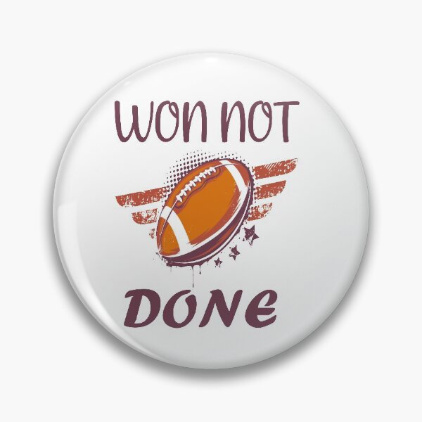 Item preview, Won Not Done, Football American Lovers designed and sold by DANT-shirts.