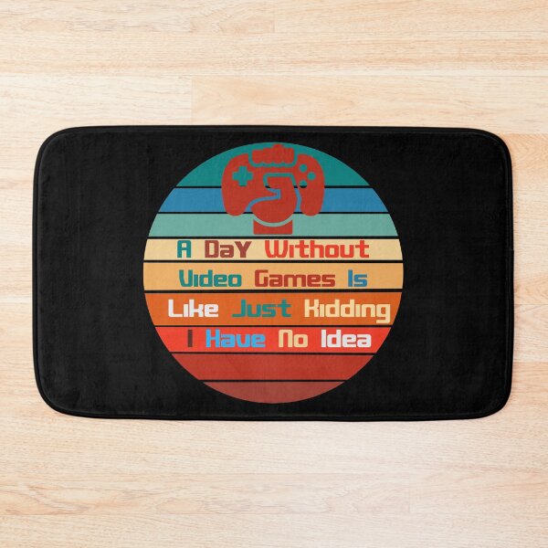 Item preview, A Day Without Video Games Is Like Just Kidding I Have No Idea designed and sold by Rami Khalifah.