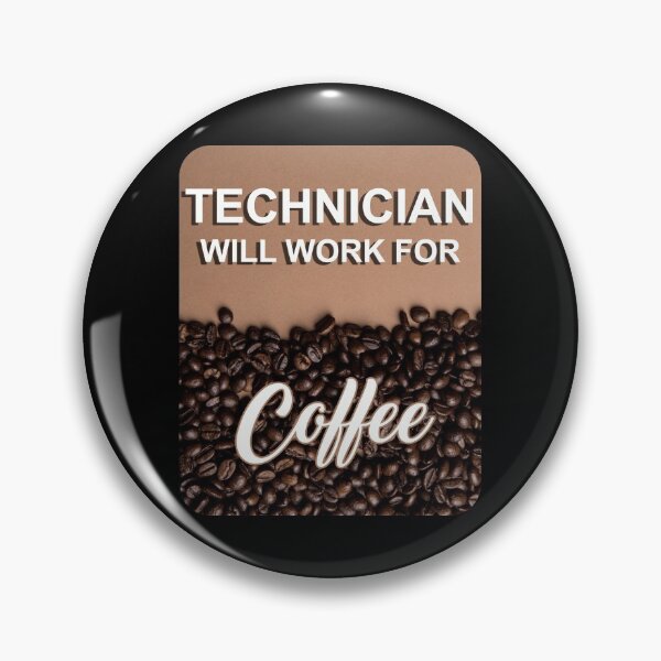 Item preview, Technician will work for coffee designed and sold by Lees Tees.