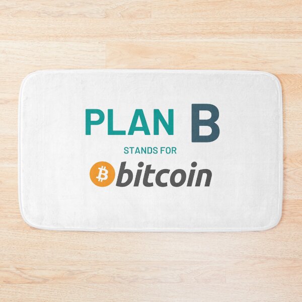 Item preview, Plan B Stands For Bitcoin designed and sold by Antianeira.