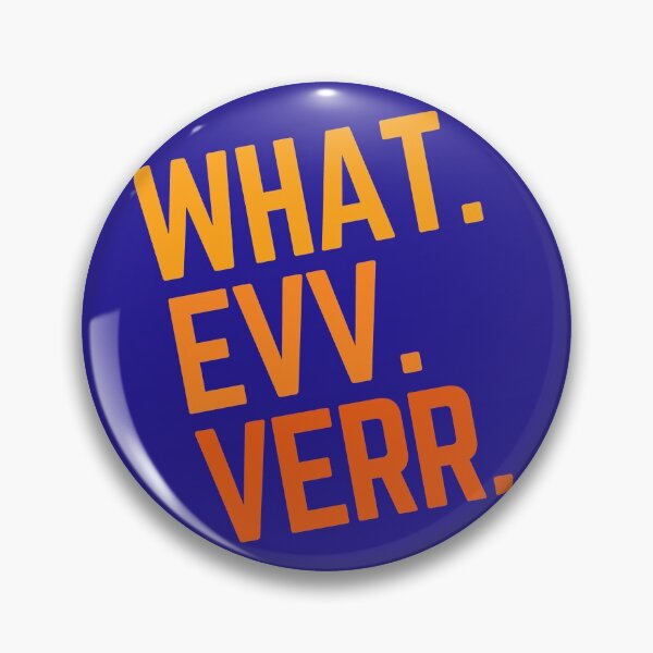 Item preview, Whatever. What. Evv. Verr. designed and sold by weezerd26.
