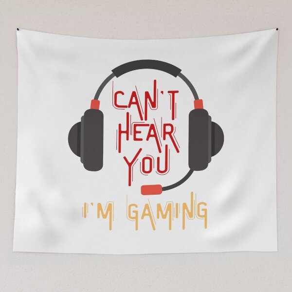 Item preview, Can't Hear You I'm Gaming designed and sold by Salman Hino.