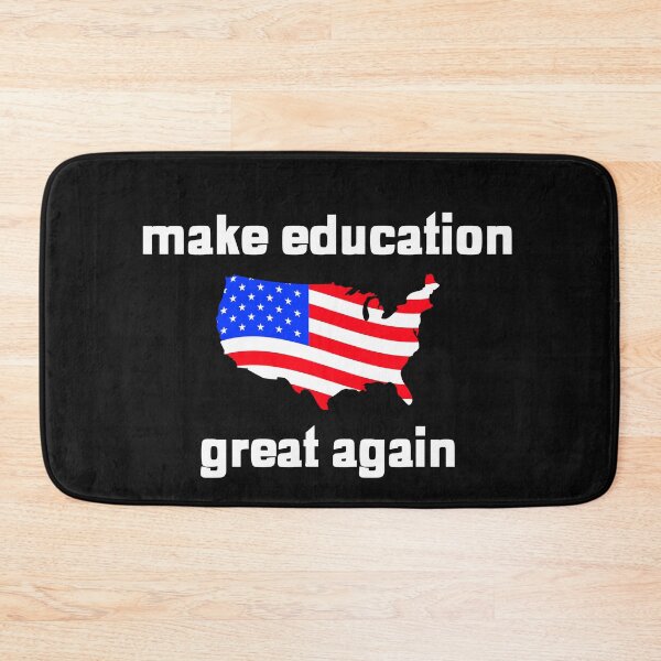 Item preview, Make Education Great Again, Schools USA Teach Political America designed and sold by DiscGolfTees.