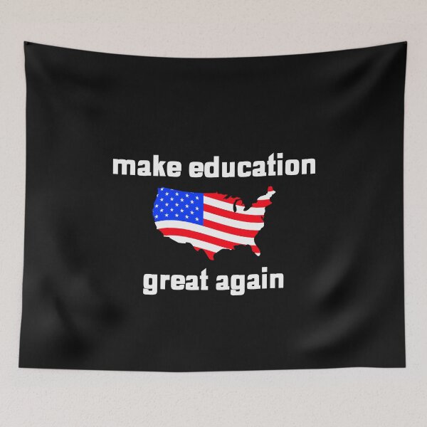 Item preview, Make Education Great Again, Schools USA Teach Political America designed and sold by DiscGolfTees.