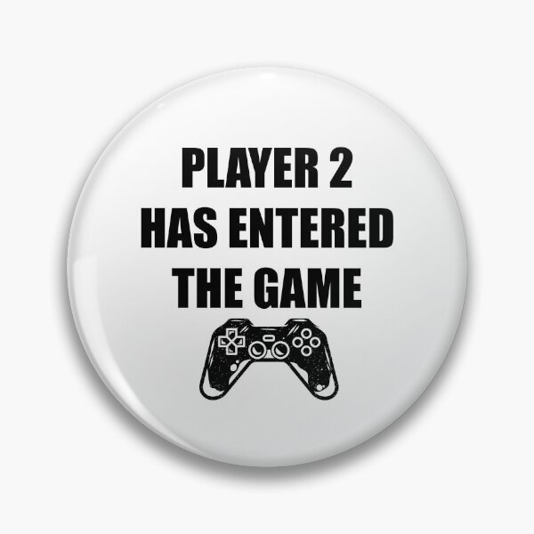 Item preview, Player 2 Has Entered The Game designed and sold by kayodeDesign.