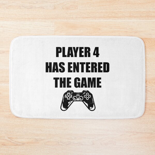 Item preview, Player 4 Has Entered The Game designed and sold by kayodeDesign.