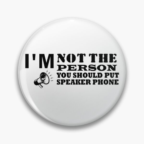 Item preview, i'm not the person you should put on speaker phone designed and sold by elyazidostore.