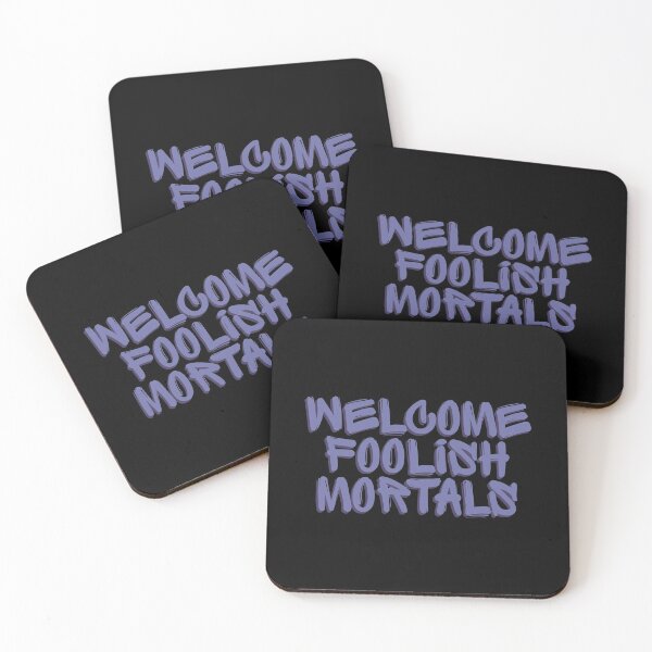 Item preview, Welcome Foolish Mortals designed and sold by FandomTrading.